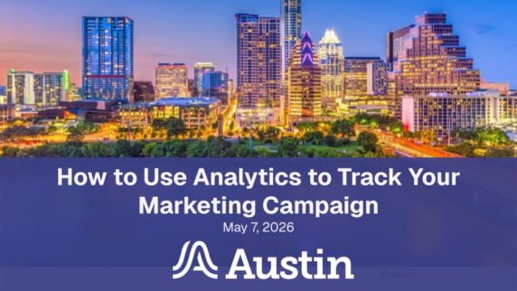 Colorful view of Austin city skyline at dusk with the text “How to Use Analytics to Track Your Marketing Campaign, May 7, 2026, Austin” over a purple banner.